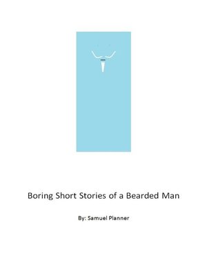 cover image of Boring Short Stories From a Bearded Man